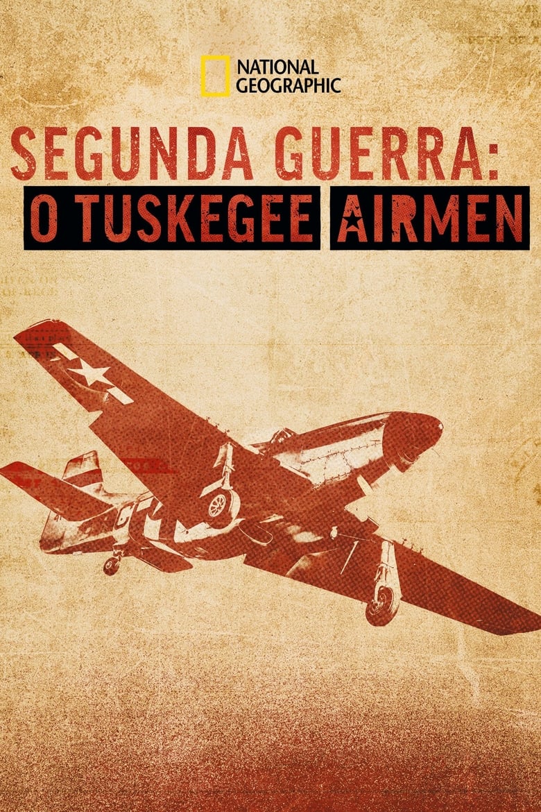 Segunda Guerra: O Tuskegee Airmen