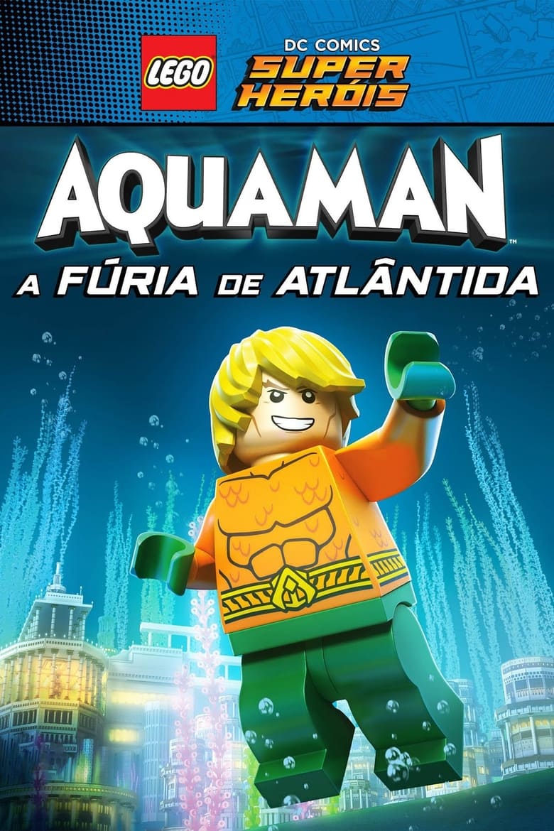 LEGO DC Comics Super Heróis – Aquaman: A Fúria de Atlântida