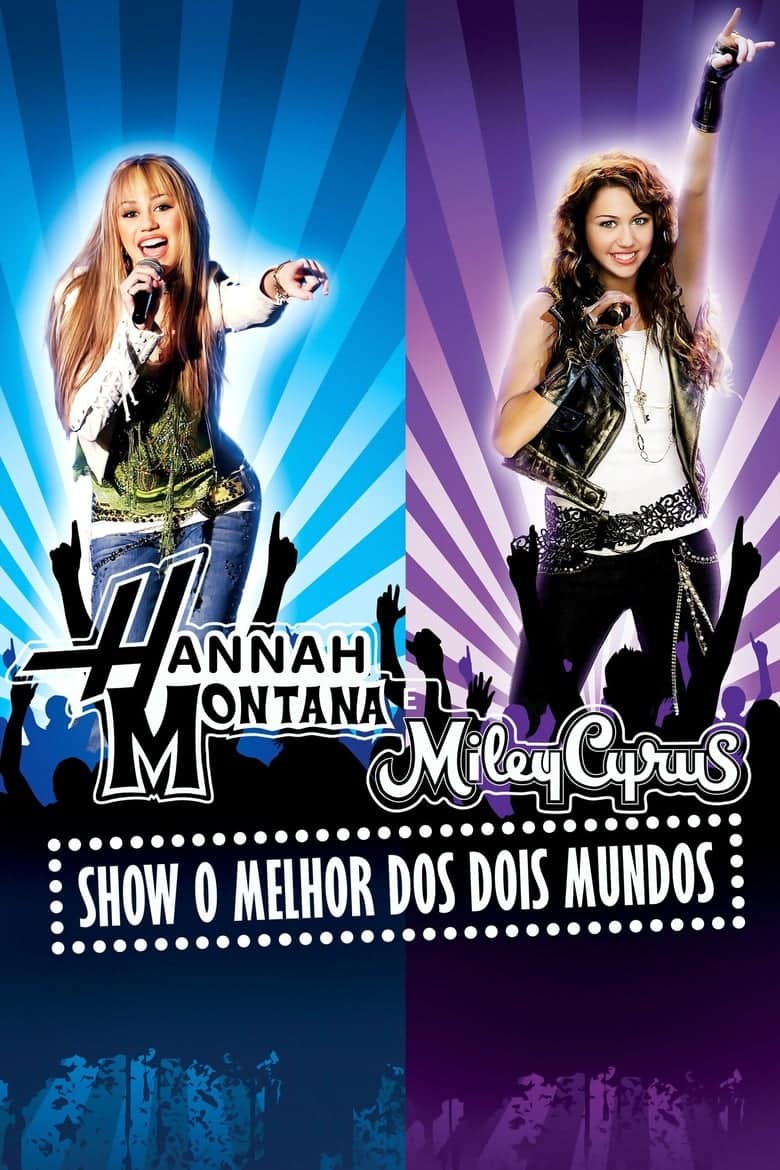 Hannah Montana & Miley Cyrus: Show – O Melhor dos Dois Mundos