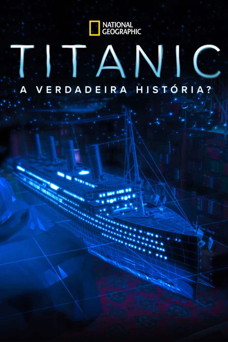 Titanic: A Verdadeira História?