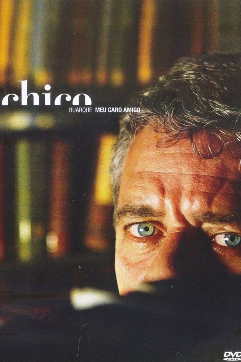 Chico Buarque – Meu Caro Amigo